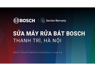 Sửa máy rửa bát Bosch tại Thanh Trì: Địa chỉ gần đây