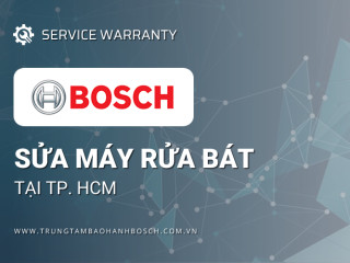 Sửa máy rửa bát Bosch tại TPHCM | Dịch vụ nhanh chóng [Uy tín]