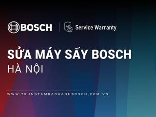 Sửa máy sấy Bosch tại Hà Nội | Uy tín, Thợ hãng, Trợ giúp 24/7