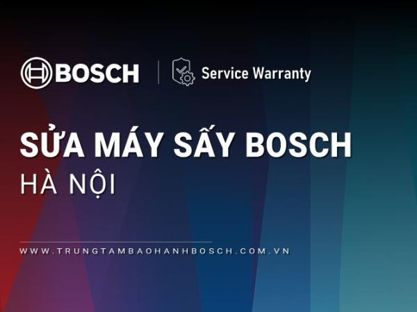 Sửa máy sấy Bosch tại Hà Nội | Uy tín, Thợ hãng, Trợ giúp 24/7