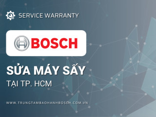 Sửa máy sấy Bosch tại TPHCM | Trung tâm dịch vụ chính hãng