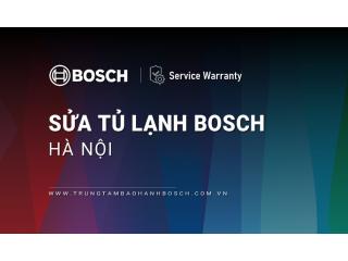 Sửa tủ lạnh Bosch tại nhà Hà Nội | Chuyên nghiệp & Hiệu quả | 24/7
