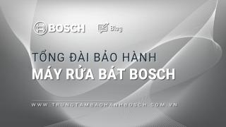 [Giải đáp] Tổng đài bảo hành máy rửa bát Bosch là số nào?