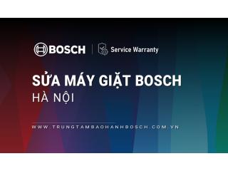 Sửa máy giặt Bosch tại Hà Nội | Hỗ trợ 24/7, Dịch vụ linh hoạt