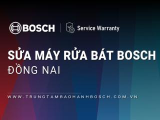 Sửa máy rửa bát Bosch tại Đồng Nai | #1 Địa chỉ [CHÍNH HÃNG]
