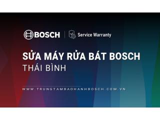 Sửa máy rửa bát Bosch tại Thái Bình | Dịch vụ hãng, Hỗ trợ nhanh