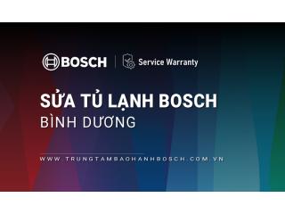 Sửa tủ lạnh Bosch tại Bình Dương | Dịch vụ hãng, hậu mãi tốt