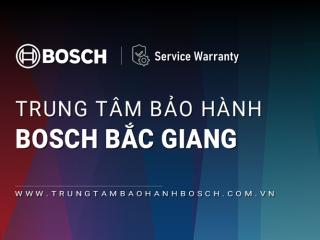 2+ Trung tâm bảo hành Bosch tại Bắc Giang [Chính hãng]