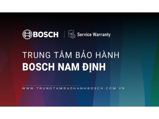 3+ Trung tâm bảo hành Bosch tại Nam Định [Chính hãng]