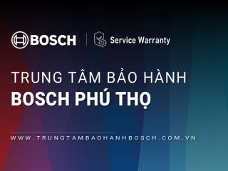 2+ Trung tâm bảo hành Bosch tại Phú Thọ [Chính hãng]