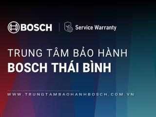 2+ Trung tâm bảo hành Bosch tại Thái Bình [Chính hãng]