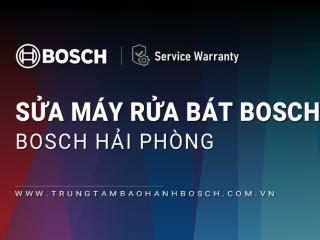 Sửa máy rửa bát Bosch tại Hải Phòng | 5+ địa chỉ gần bạn