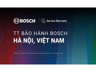 Trung tâm Bảo hành BOSCH tại Hà Nội, Vietnam | Trợ giúp & Hỗ trợ 24/7