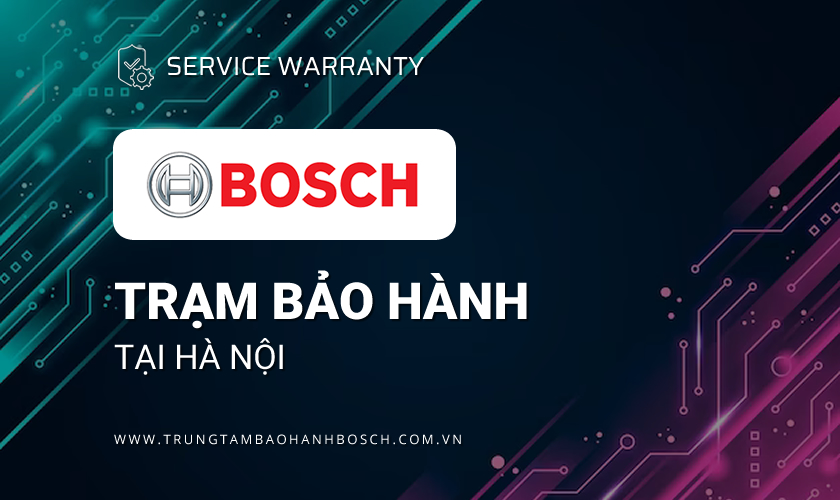 Bảo hành Bosch tại Hà Nội