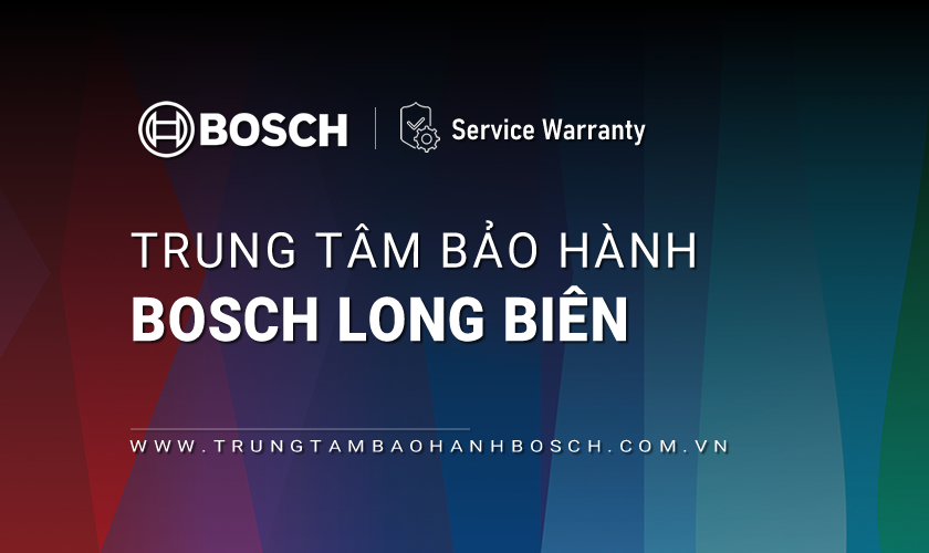 Bảo hành Bosch tại Long Biên