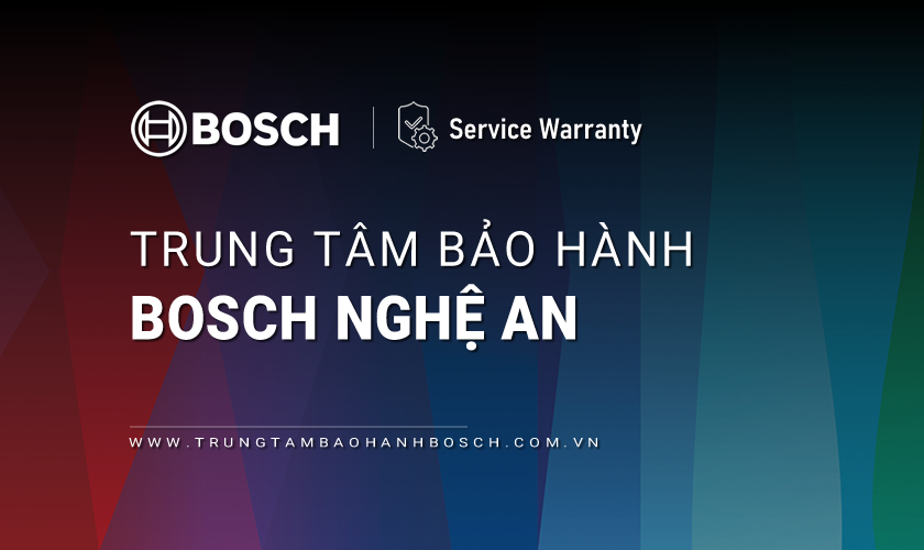 Trung tâm bảo hành Bosch tại Nghệ An