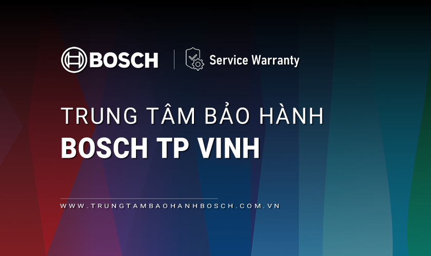 Trung tâm bảo hành Bosch tại TP Vinh