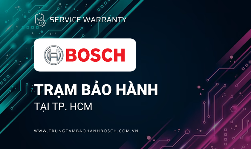 Bảo hành Bosch tại TPHCM