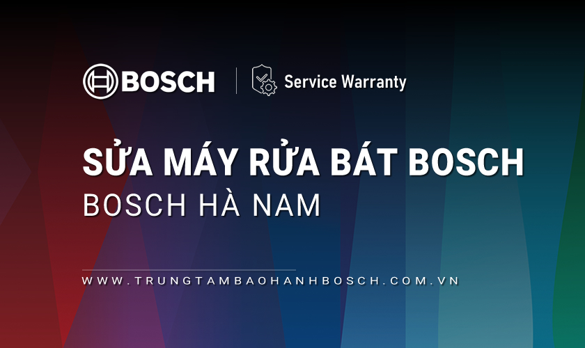 Sửa máy rửa bát Bosch tại Hà Nam