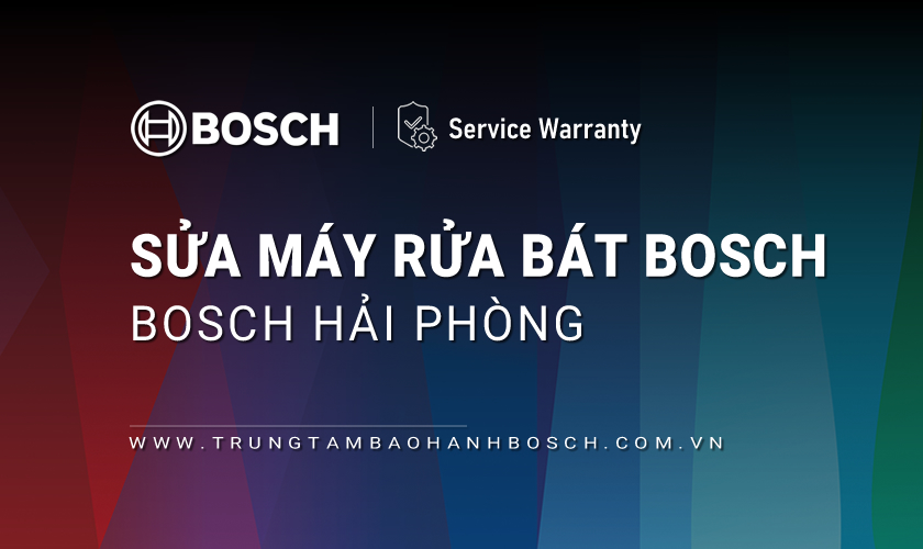 Sửa máy rửa bát Bosch tại Hải Phòng