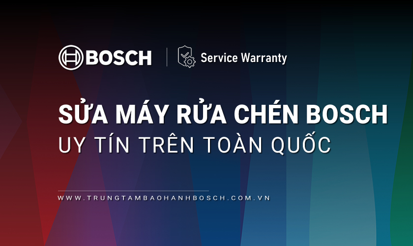 Sửa máy rửa chén Bosch tại nhà