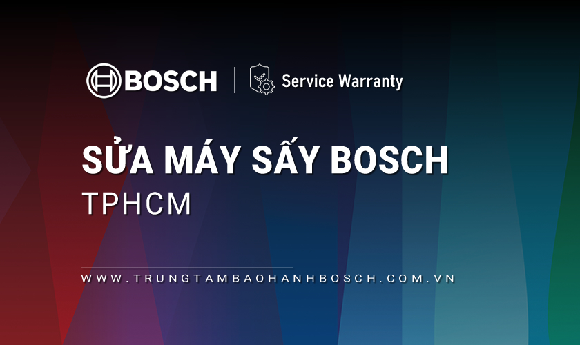 Sửa máy sấy Bosch tại TPHCM